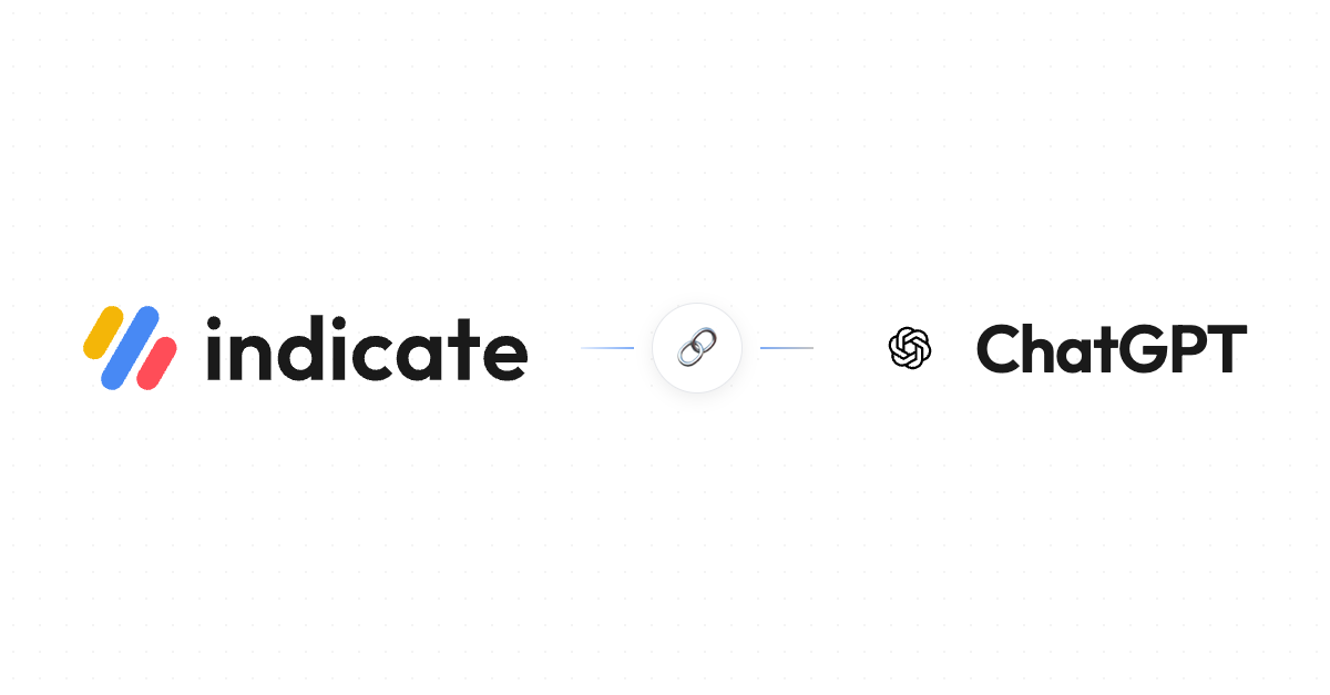 Connect ChatGPT to Indicate